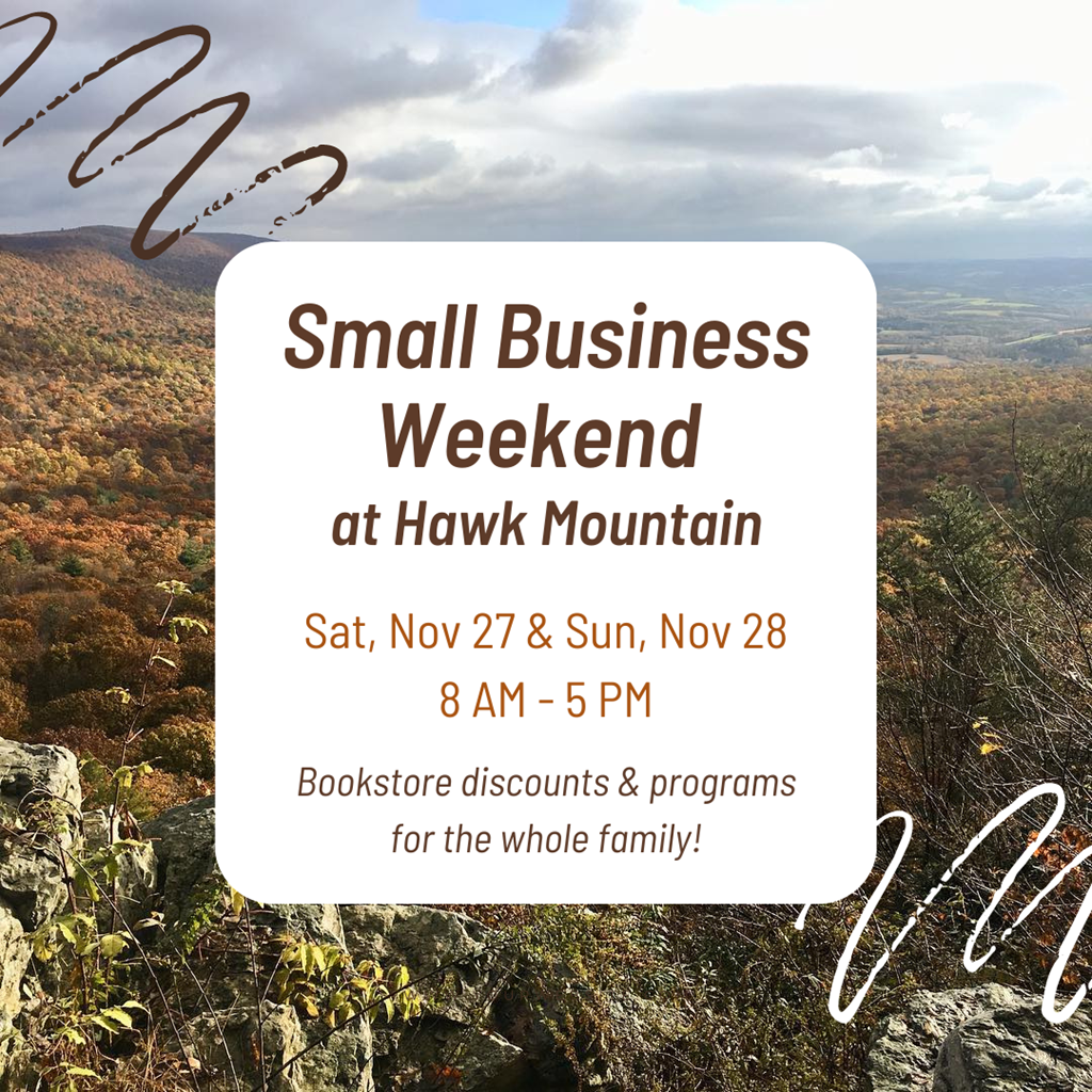 Small Business Weekend at Hawk Mountain Small Business Weekend at Hawk Mountain